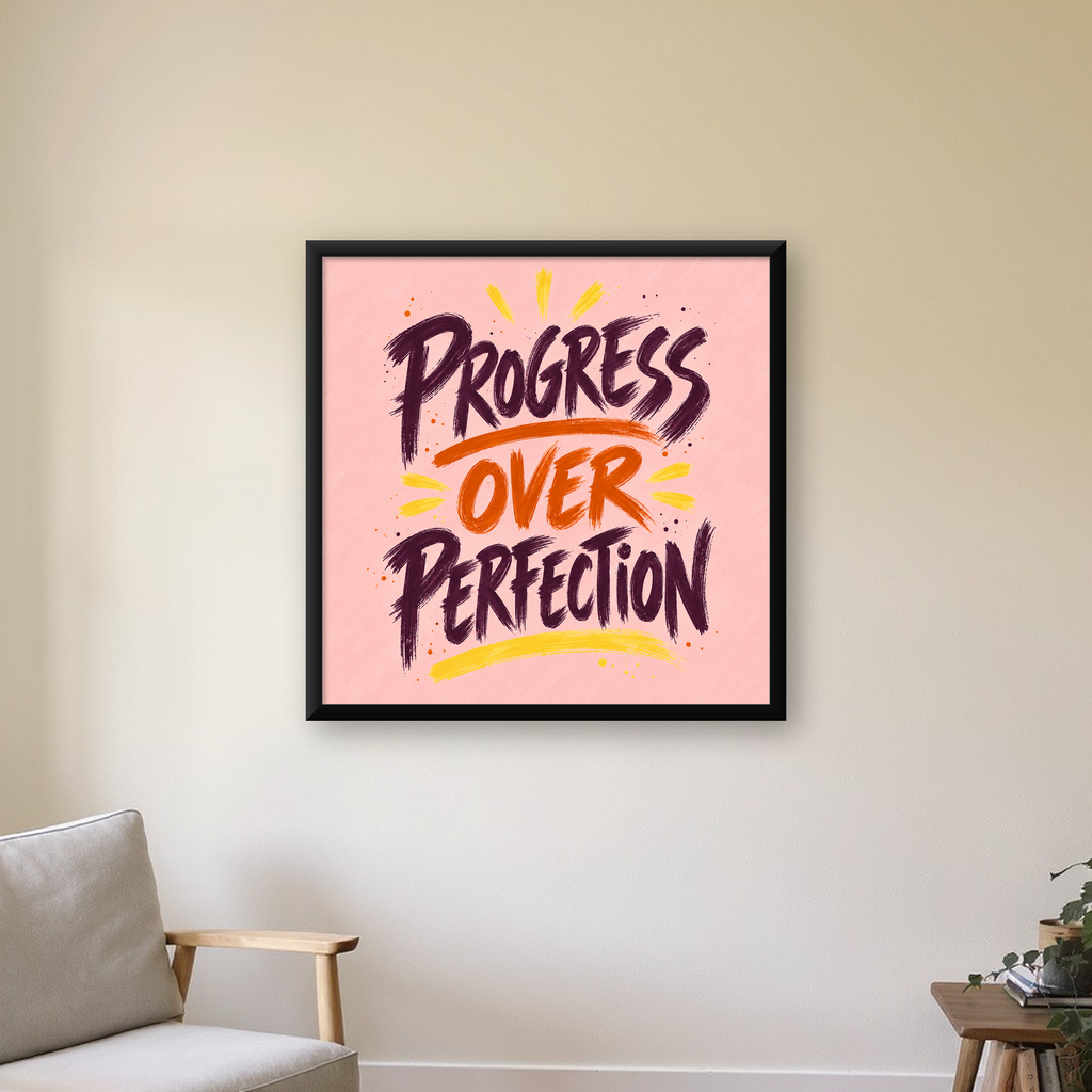 Progress Over Perfection İlham Verici Tipografi Poster — Kare baskı, çerçeveli hâliyle bir ev duvarında