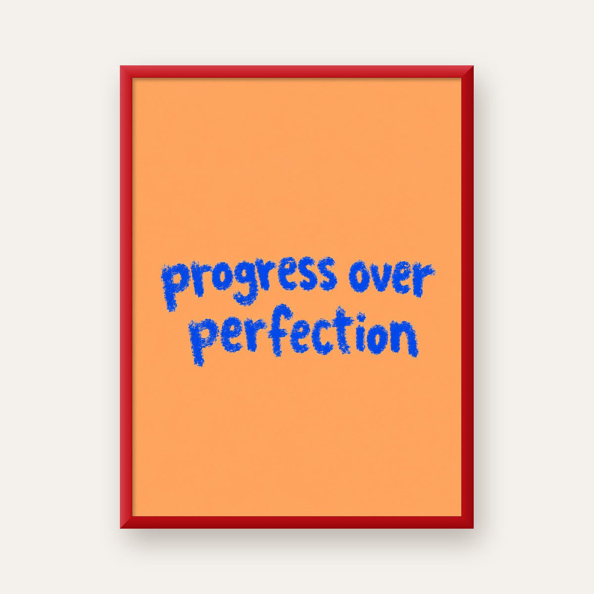 Progress Over Perfection Minimal Turuncu Poster — kırmızı çerçeveli