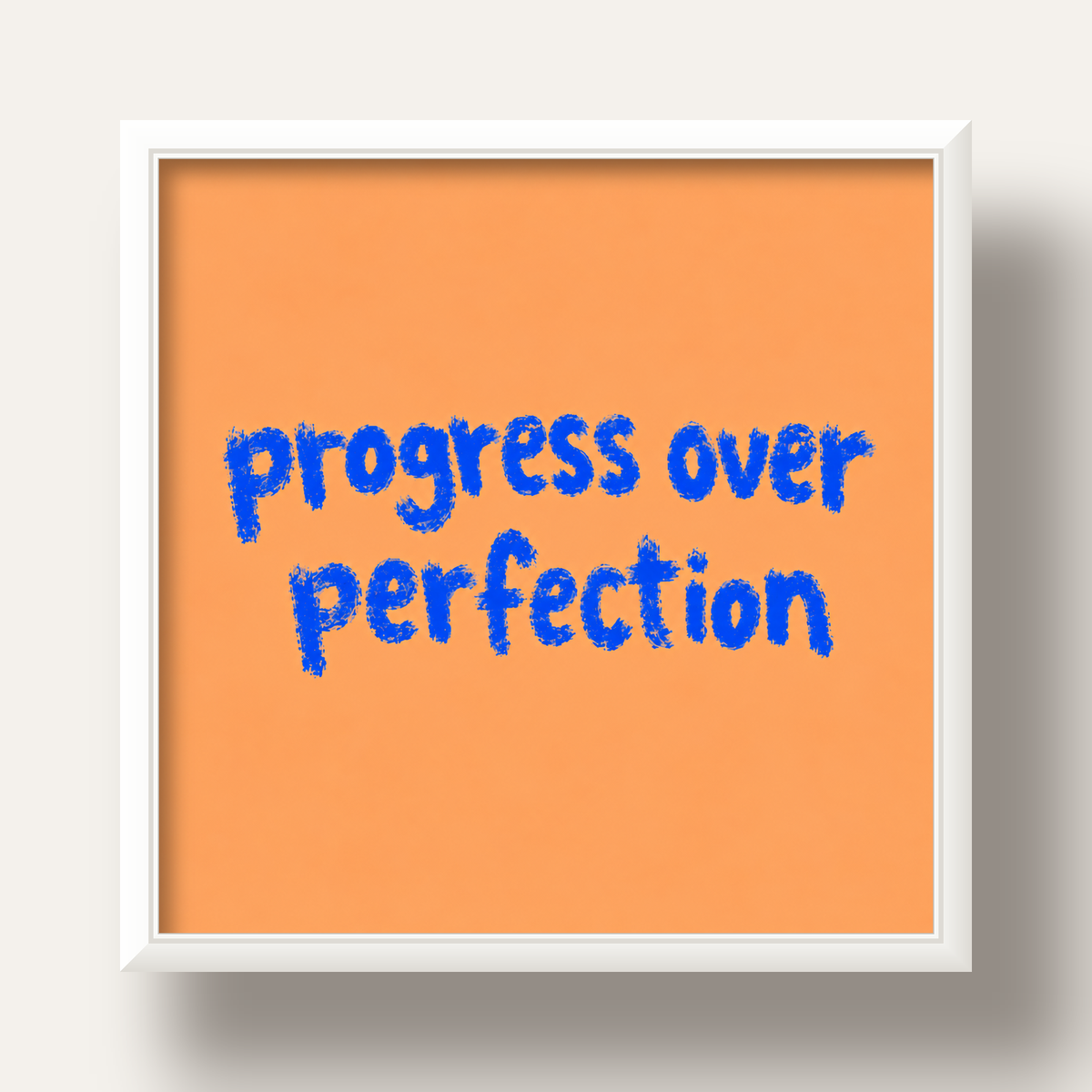 Progress Over Perfection Minimal Turuncu Poster — beyaz derin çerçeveli