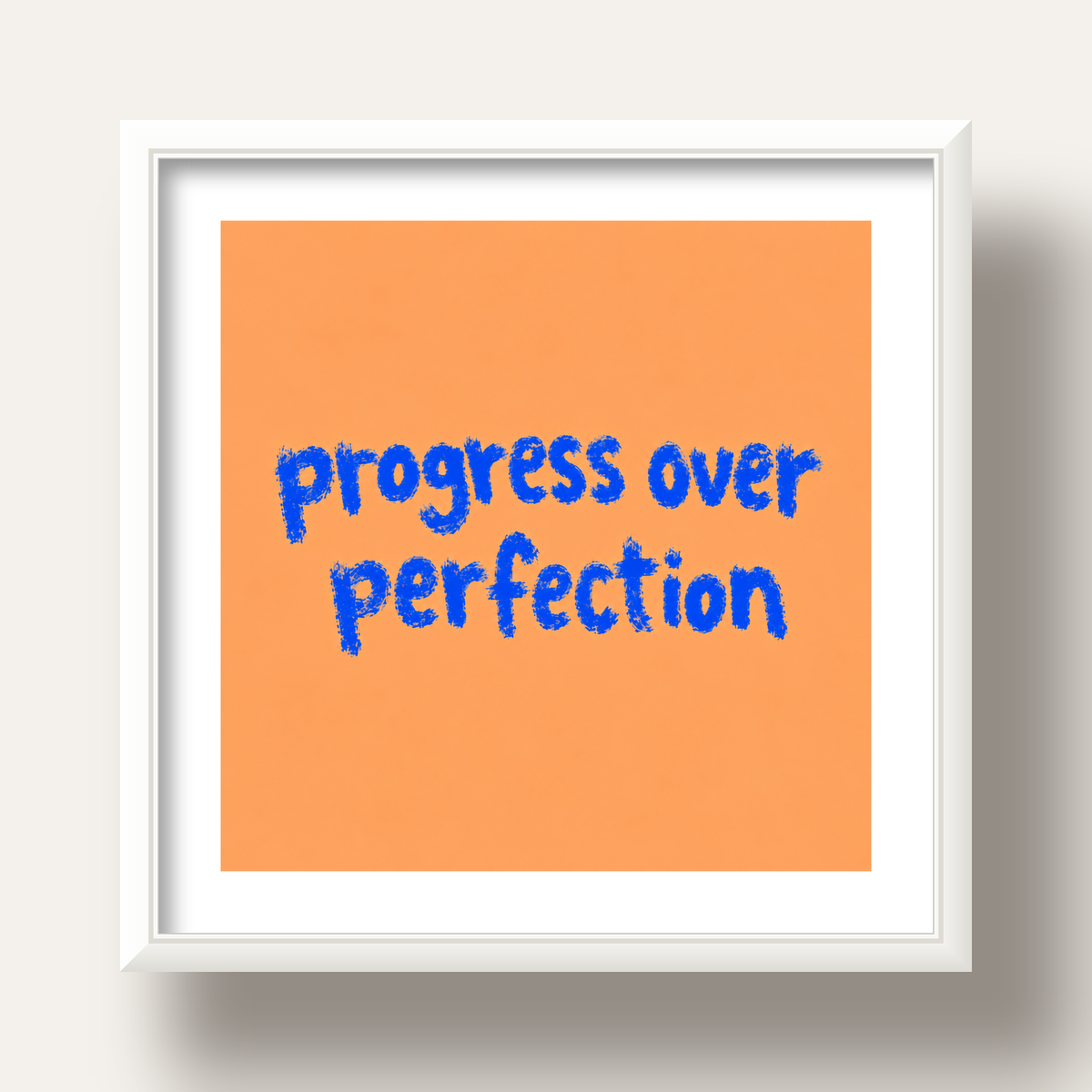 Progress Over Perfection Minimal Turuncu Poster — beyaz derin çerçeveli paspartulu