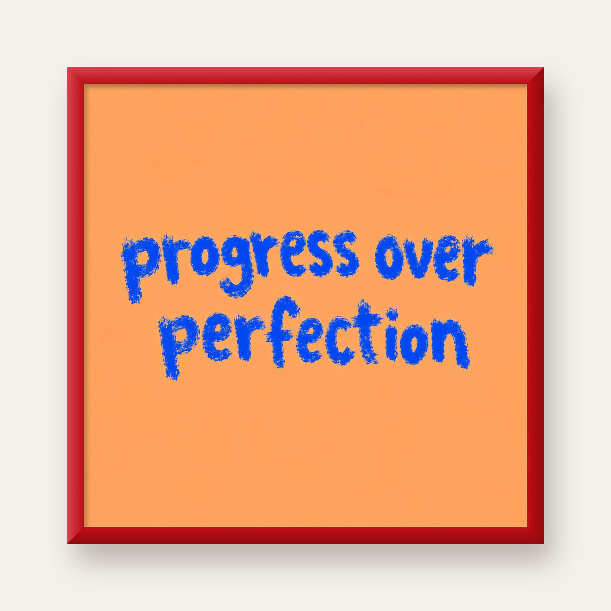 Progress Over Perfection Minimal Turuncu Poster — kırmızı çerçeveli