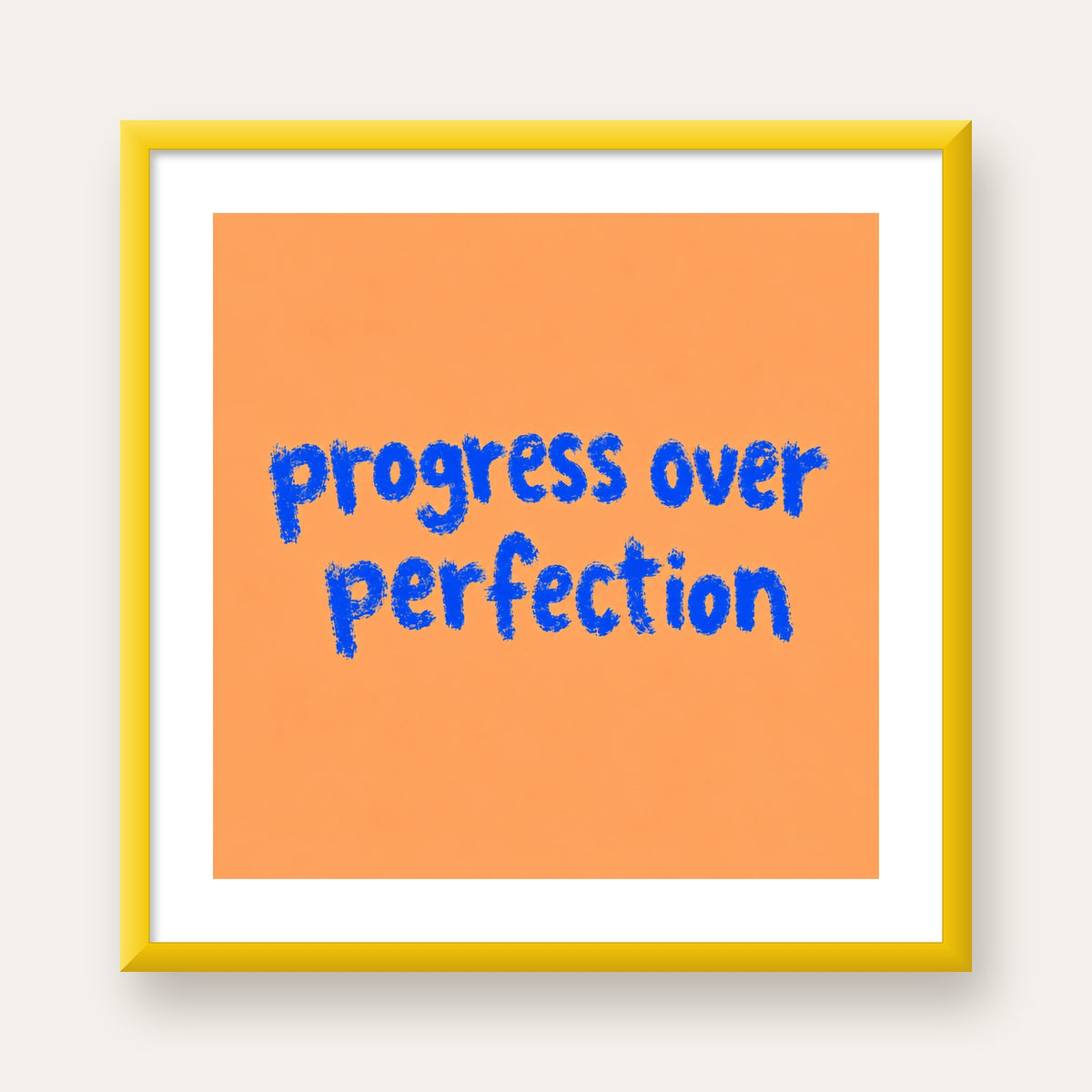 Progress Over Perfection Minimal Turuncu Poster — sarı çerçeveli paspartulu