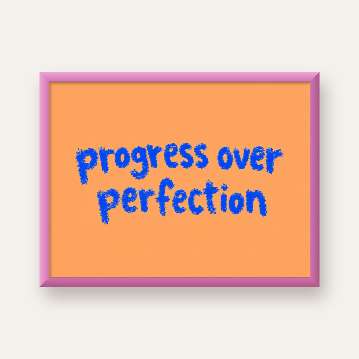 Progress Over Perfection Minimal Turuncu Poster — pembe çerçeveli