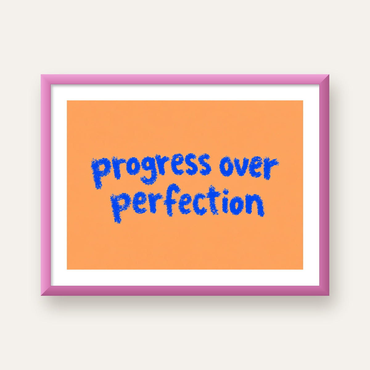 Progress Over Perfection Minimal Turuncu Poster — pembe çerçeveli paspartulu