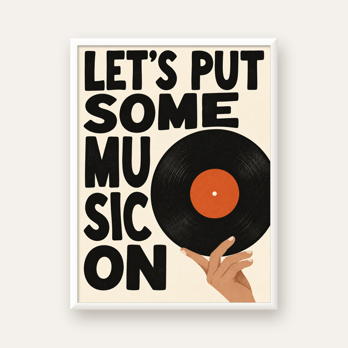 Let’s Put Some Music On – Vinil Plak Temalı Retro Poster — beyaz çerçeveli dikey poster