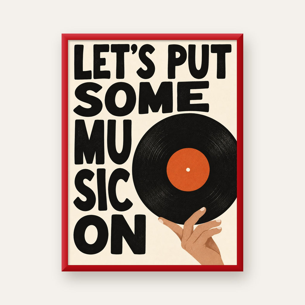 Let’s Put Some Music On – Vinil Plak Temalı Retro Poster — kırmızı çerçeveli