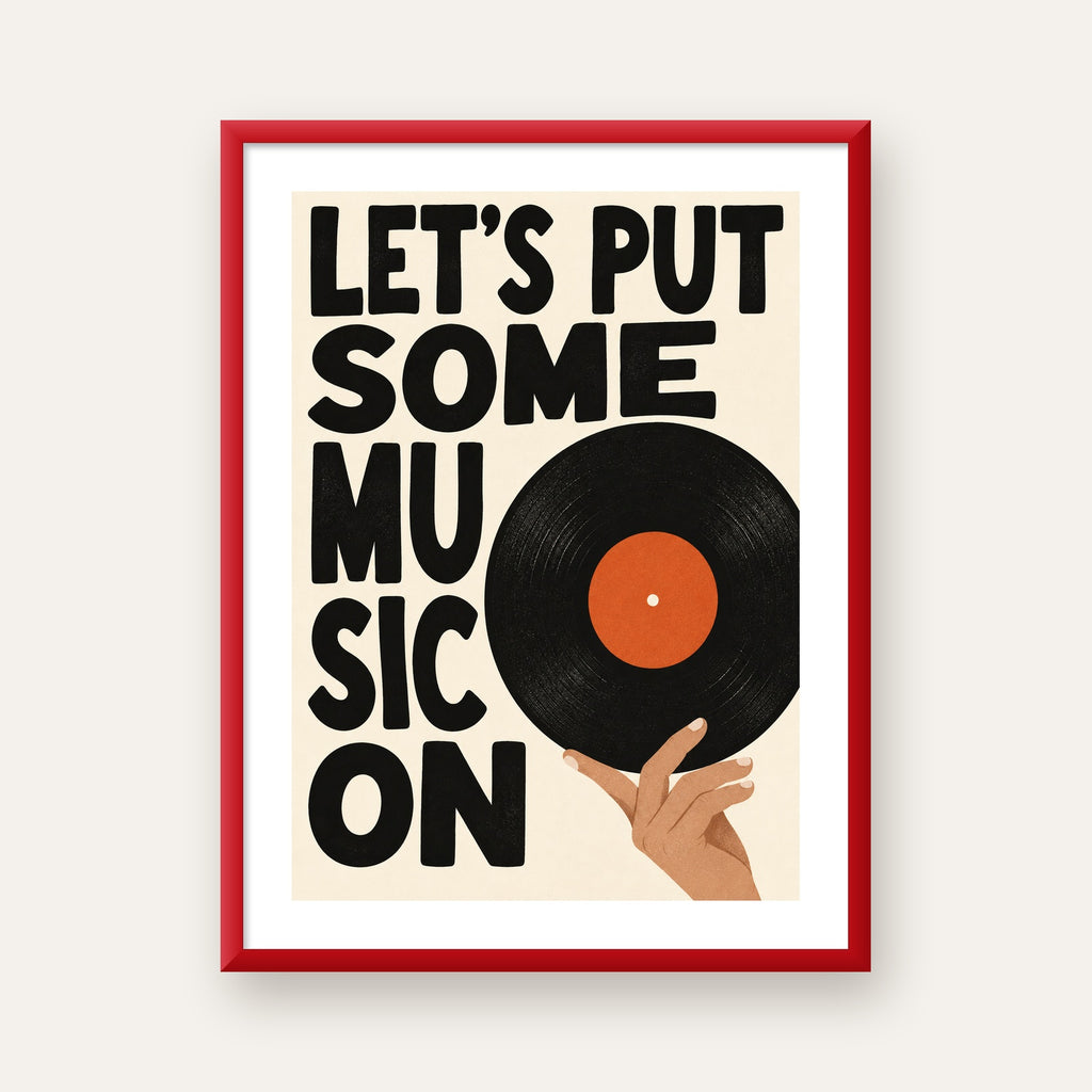Let’s Put Some Music On – Vinil Plak Temalı Retro Poster — kırmızı çerçeveli paspartulu