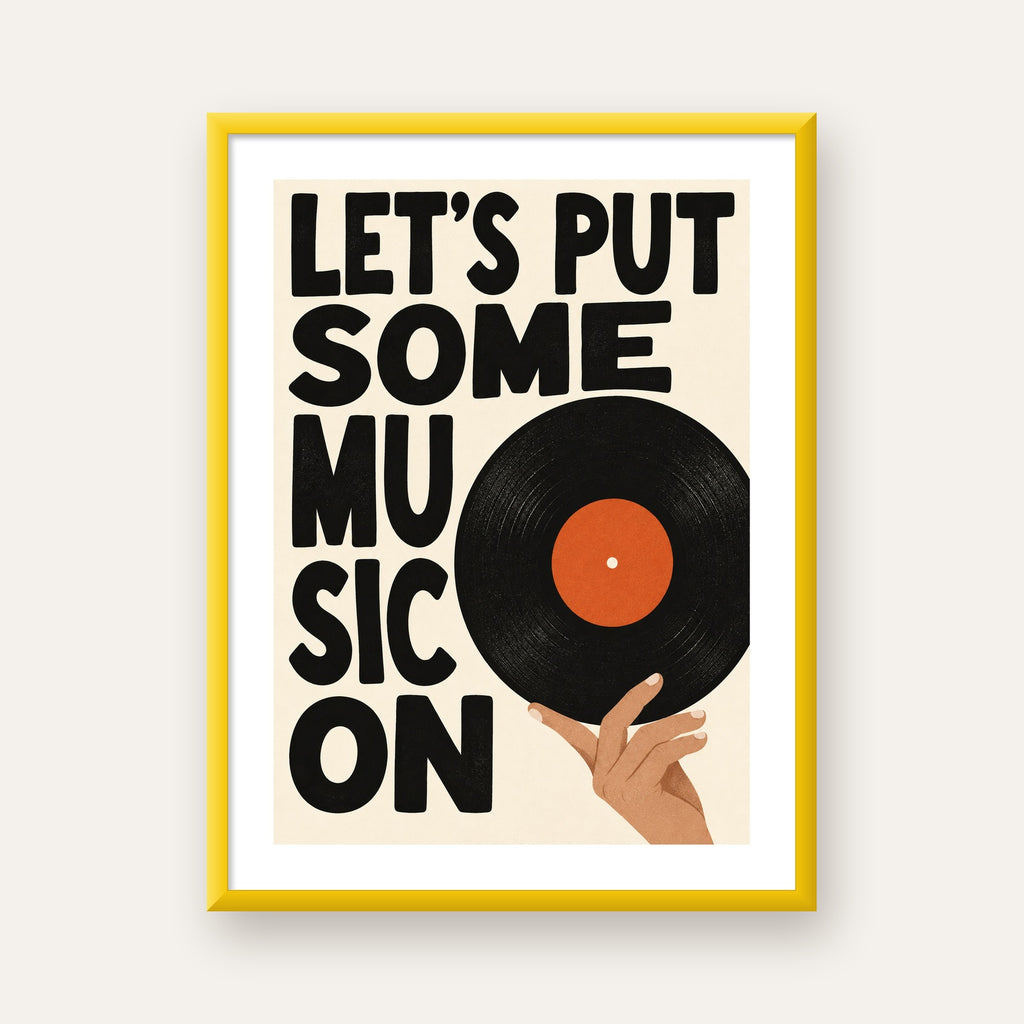 Let’s Put Some Music On – Vinil Plak Temalı Retro Poster — sarı çerçeveli paspartulu