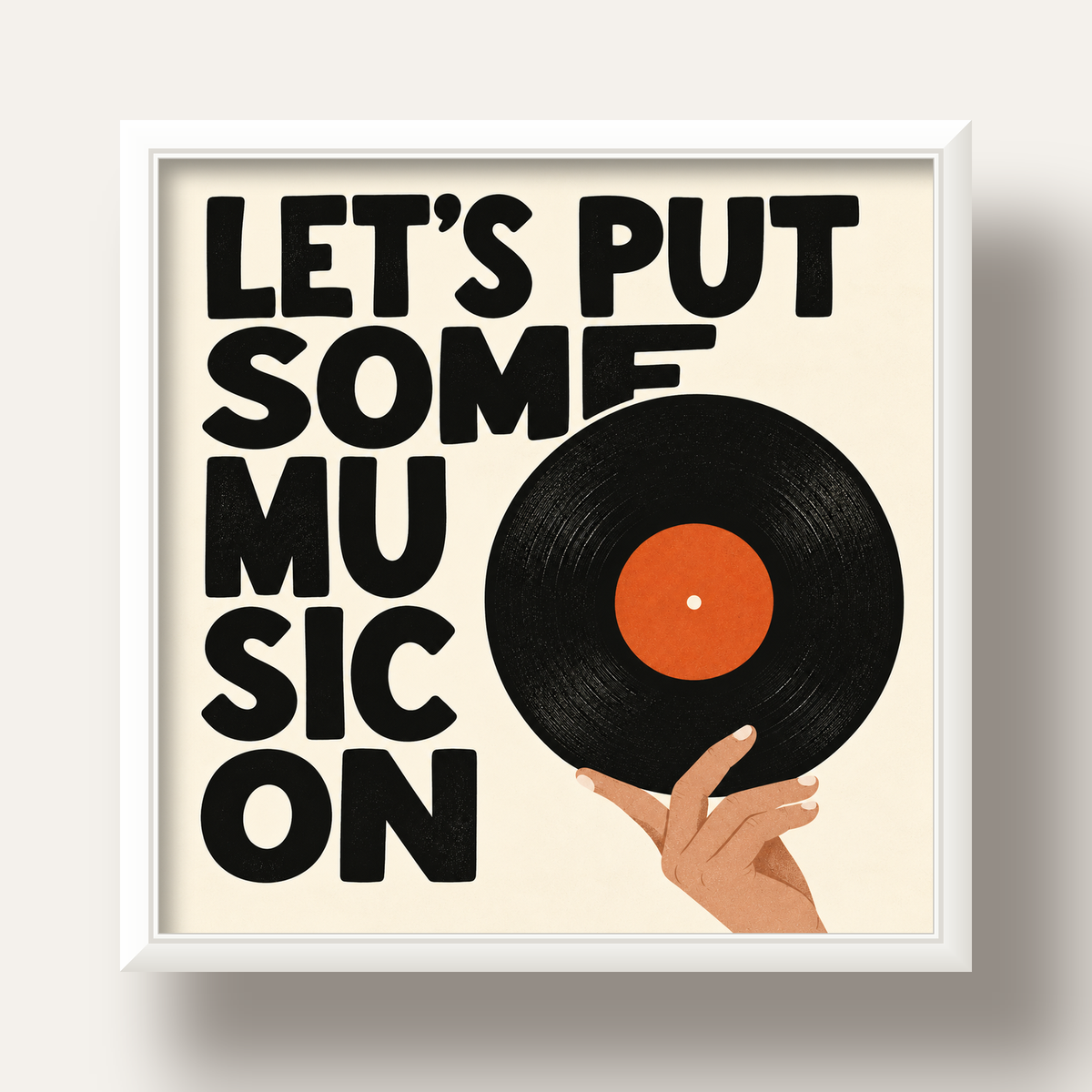 Let’s Put Some Music On – Vinil Plak Temalı Retro Poster — beyaz derin çerçeveli