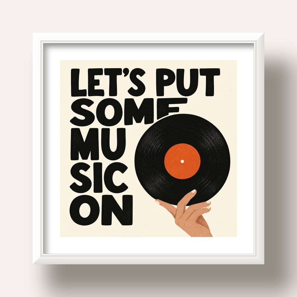 Let’s Put Some Music On – Vinil Plak Temalı Retro Poster — beyaz derin çerçeveli paspartulu