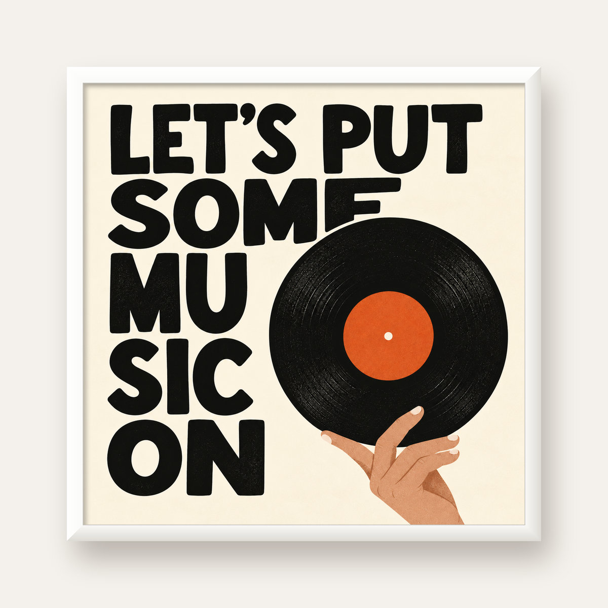 Let’s Put Some Music On – Vinil Plak Temalı Retro Poster — beyaz çerçeveli kare poster