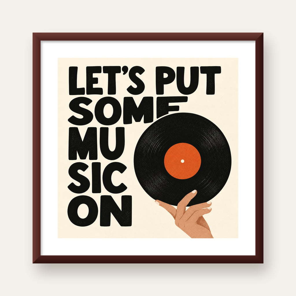 Let’s Put Some Music On – Vinil Plak Temalı Retro Poster — ceviz çerçeveli paspartulu