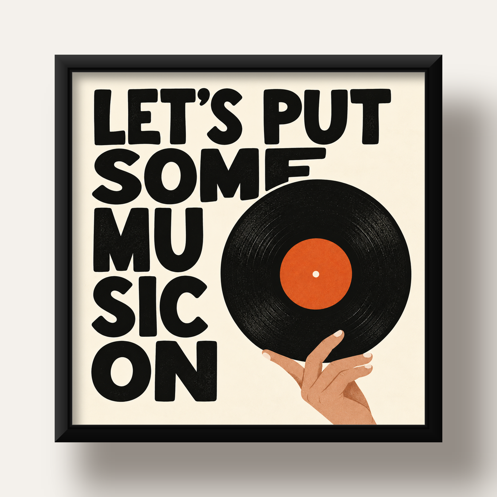 Let’s Put Some Music On – Vinil Plak Temalı Retro Poster — siyah derin çerçeveli