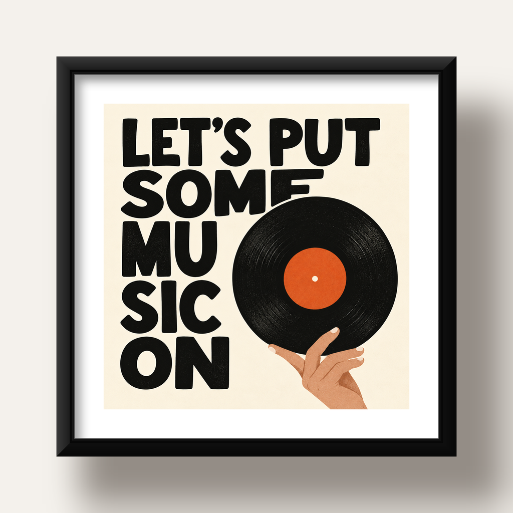Let’s Put Some Music On – Vinil Plak Temalı Retro Poster — siyah derin çerçeveli paspartulu