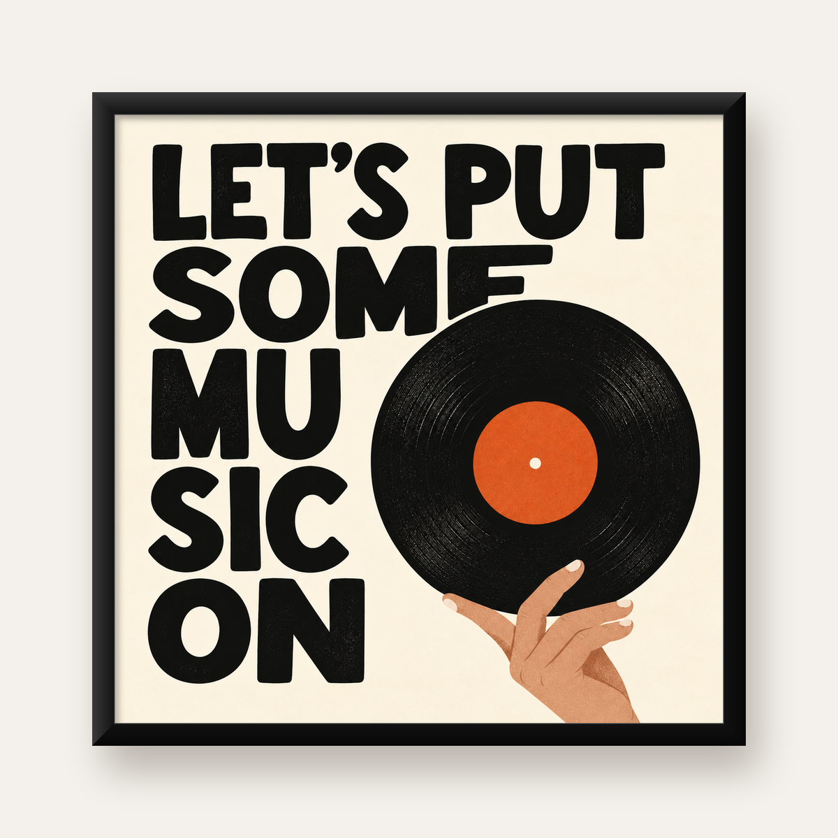 Let’s Put Some Music On – Vinil Plak Temalı Retro Poster — Kare baskı, düz siyah çerçeveli duvar posteri