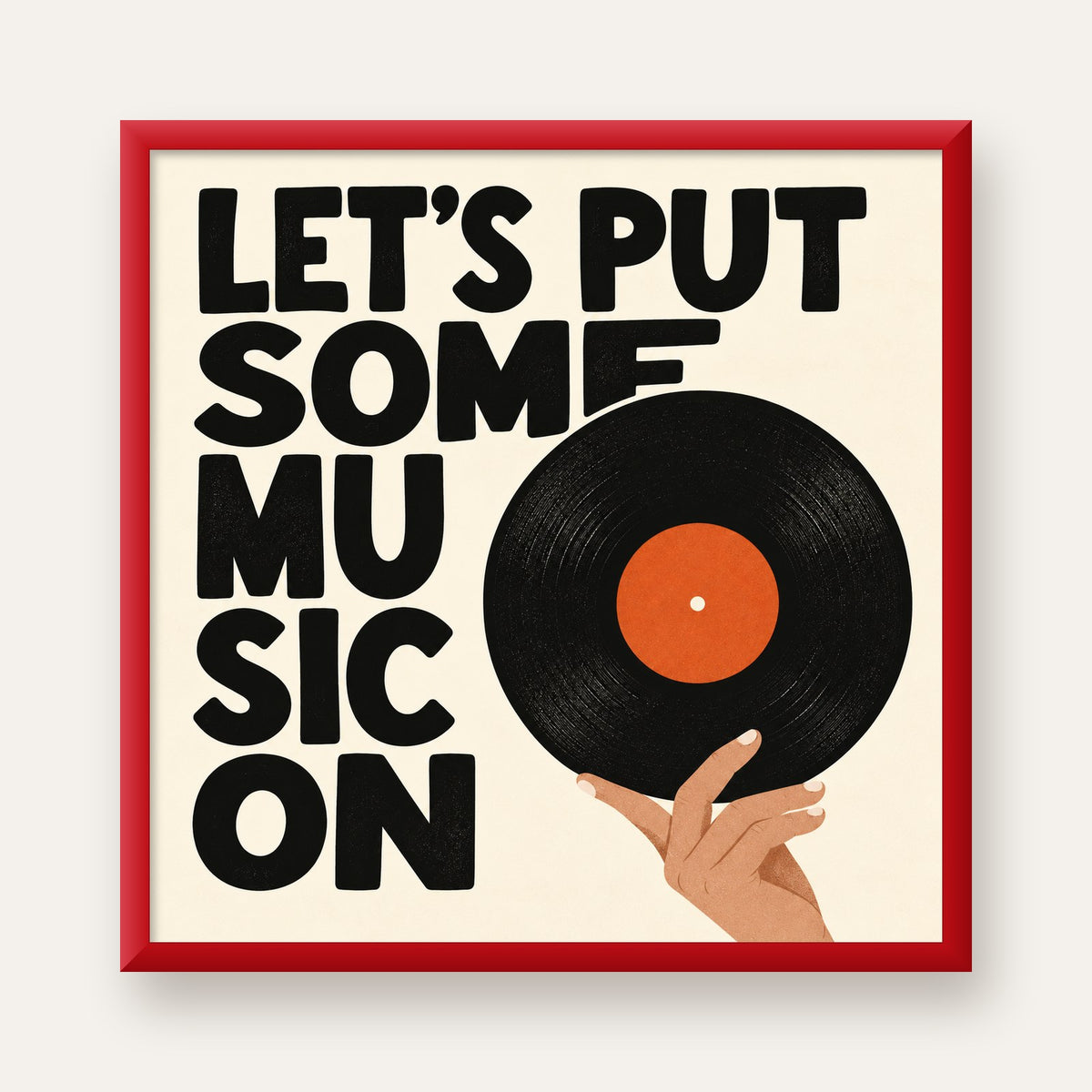 Let’s Put Some Music On – Vinil Plak Temalı Retro Poster — kırmızı çerçeveli