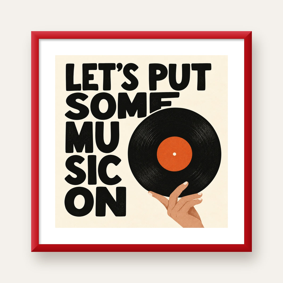 Let’s Put Some Music On – Vinil Plak Temalı Retro Poster — kırmızı çerçeveli paspartulu