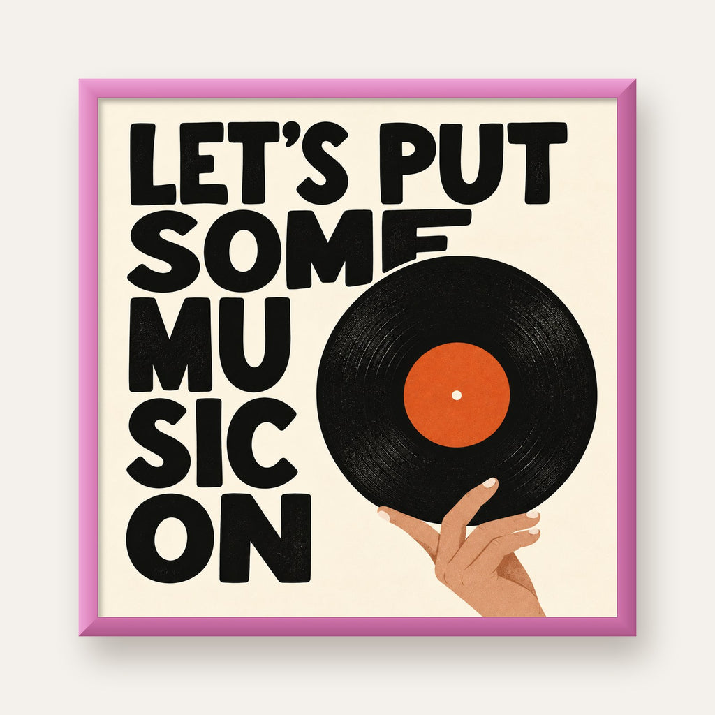 Let’s Put Some Music On – Vinil Plak Temalı Retro Poster — pembe çerçeveli