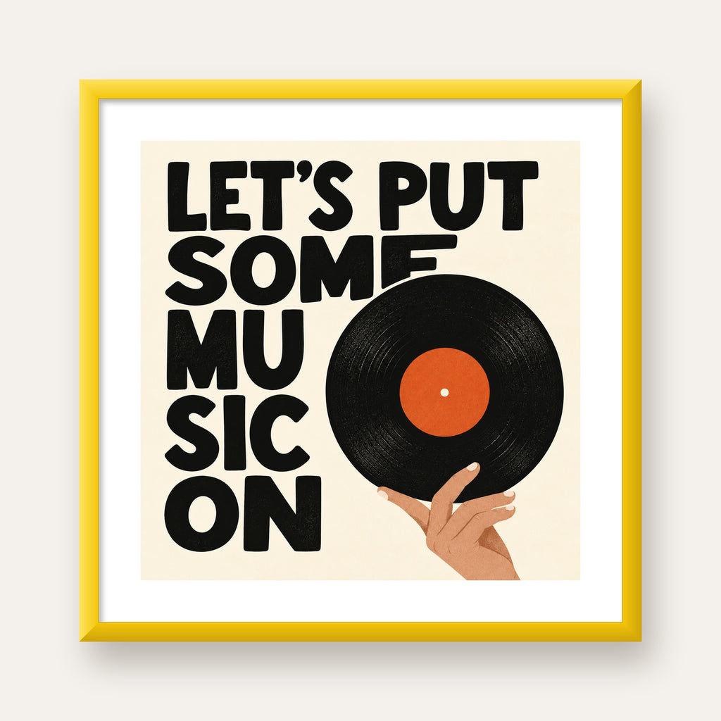 Let’s Put Some Music On – Vinil Plak Temalı Retro Poster — sarı çerçeveli paspartulu