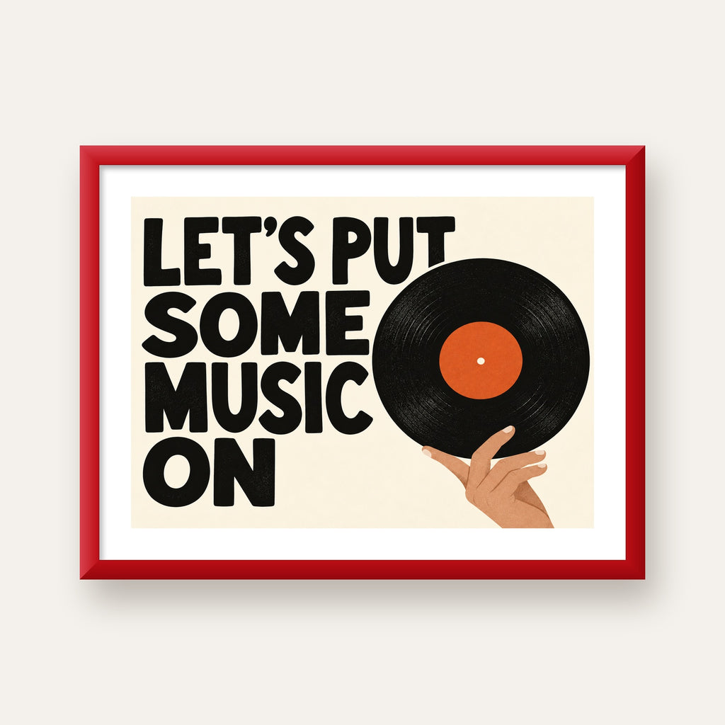 Let’s Put Some Music On – Vinil Plak Temalı Retro Poster — kırmızı çerçeveli paspartulu