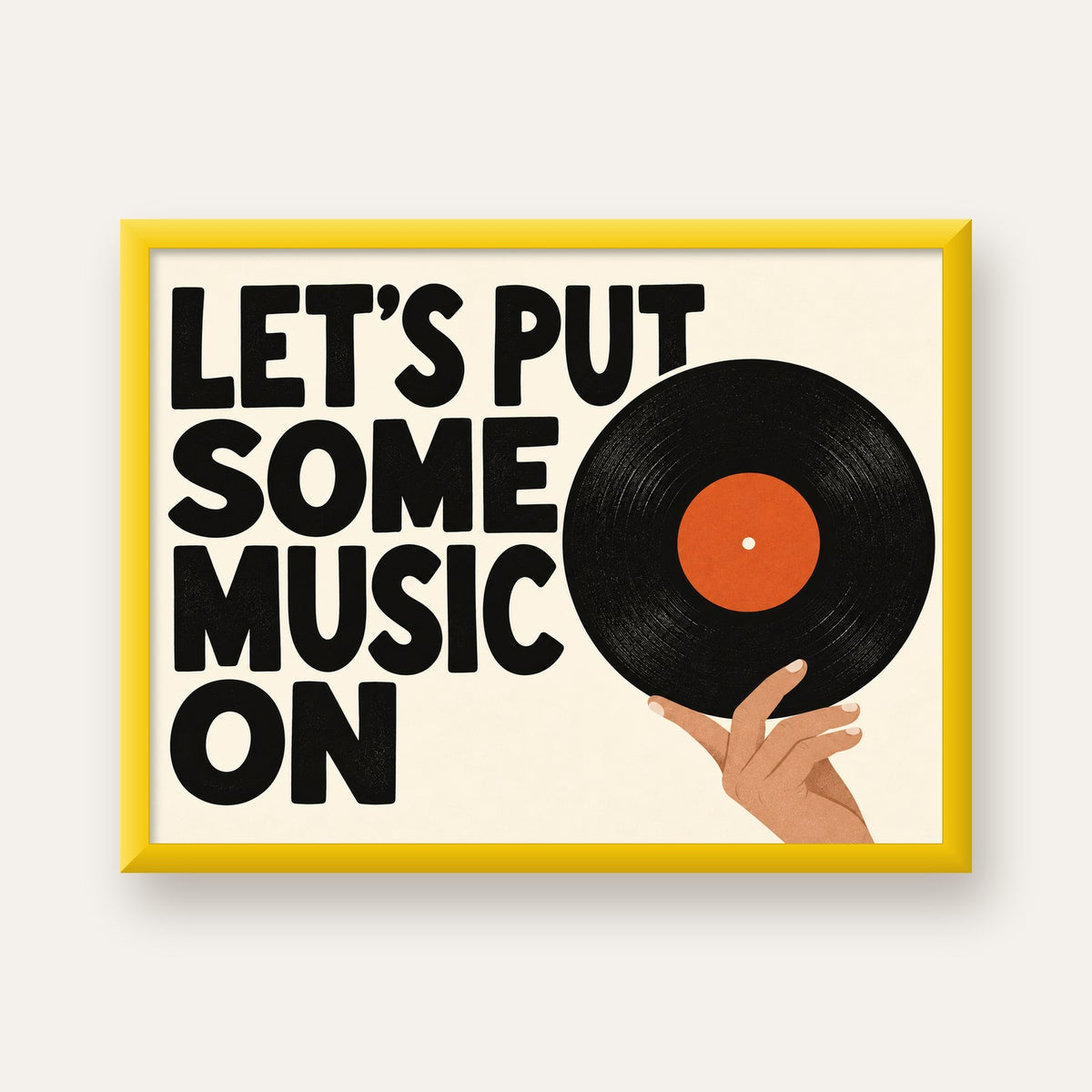 Let’s Put Some Music On – Vinil Plak Temalı Retro Poster — sarı çerçeveli