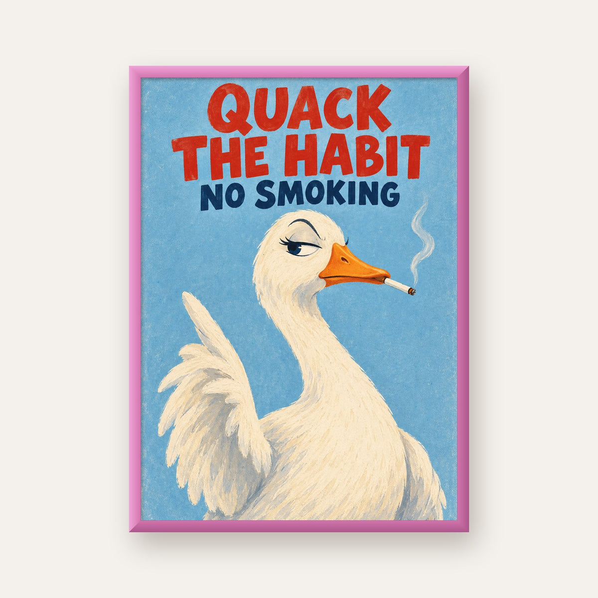 Quack The Habit Mizahi Sigara Karşıtı Ördek Poster — pembe çerçeveli