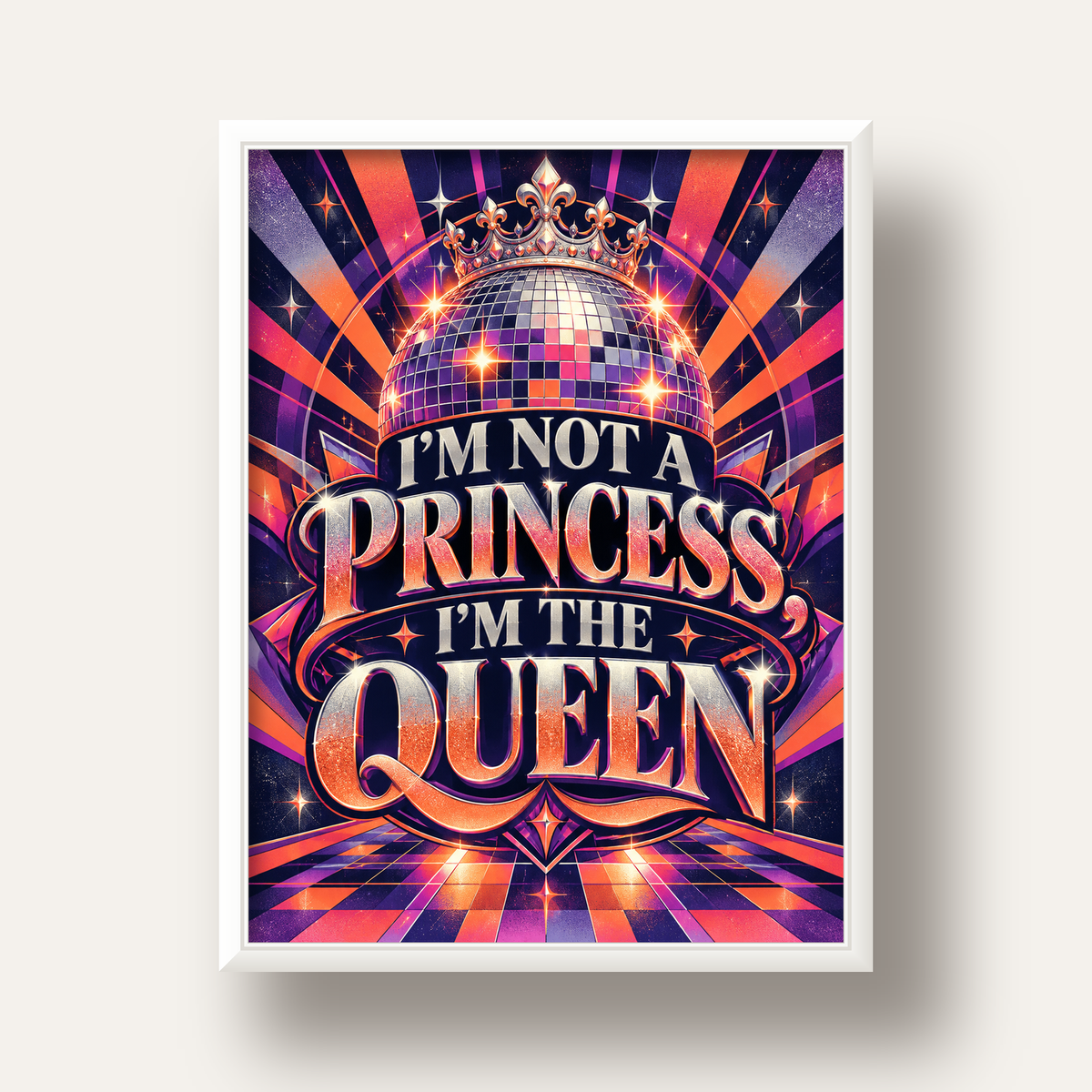 I'm Not a Princess — Disko Kraliçesi — beyaz derin çerçeveli