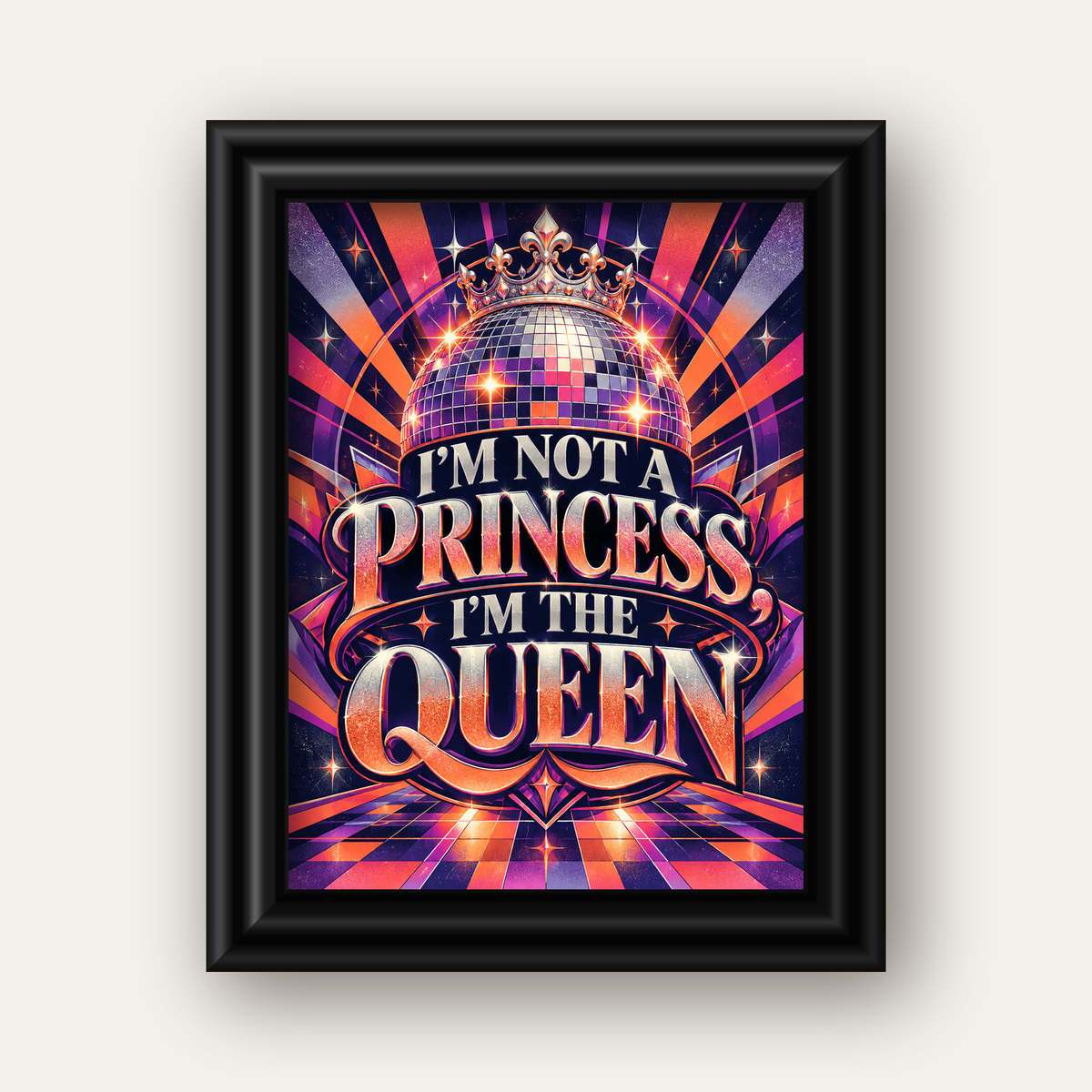 I'm Not a Princess — Disko Kraliçesi — siyah galeri çerçeveli