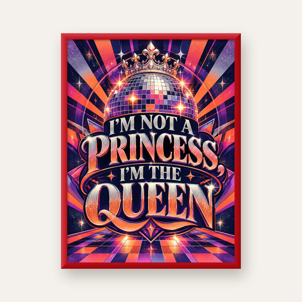 I'm Not a Princess — Disko Kraliçesi — kırmızı çerçeveli