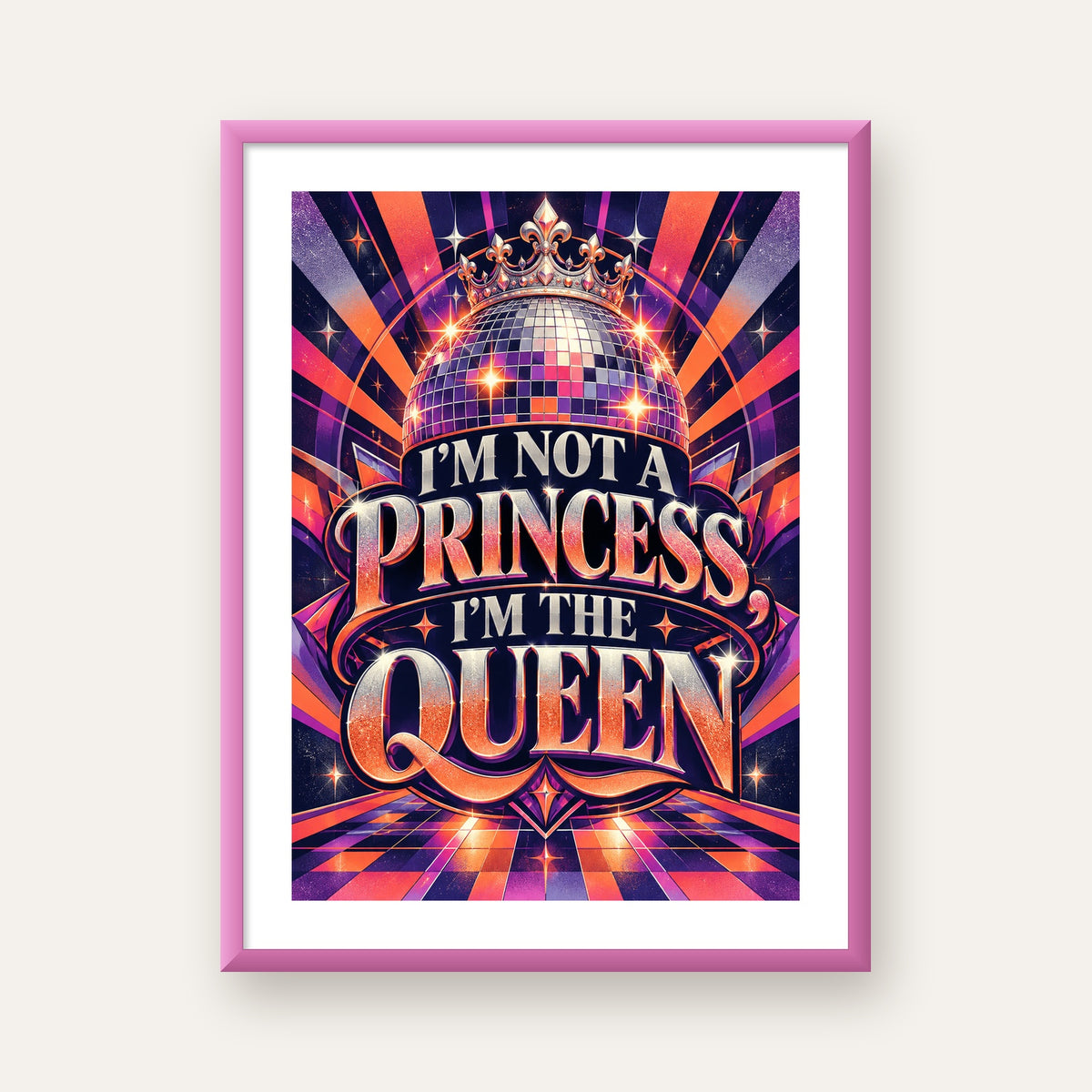 I'm Not a Princess — Disko Kraliçesi — pembe çerçeveli paspartulu