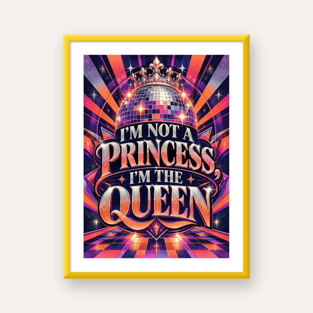 I'm Not a Princess — Disko Kraliçesi — sarı çerçeveli paspartulu