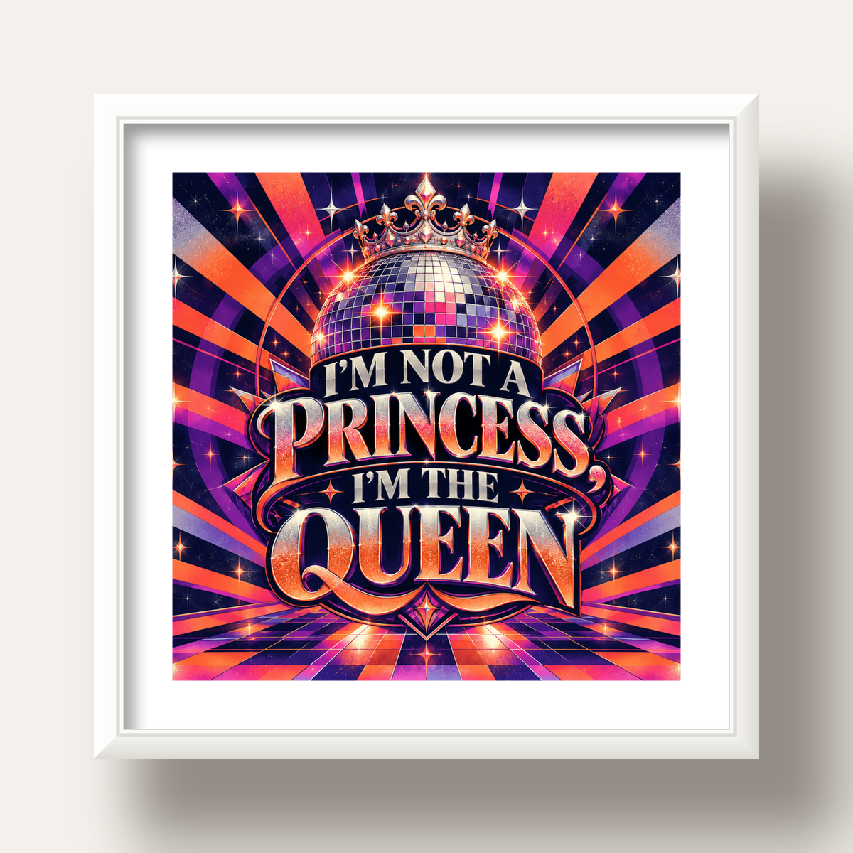 I'm Not a Princess — Disko Kraliçesi — beyaz derin çerçeveli paspartulu