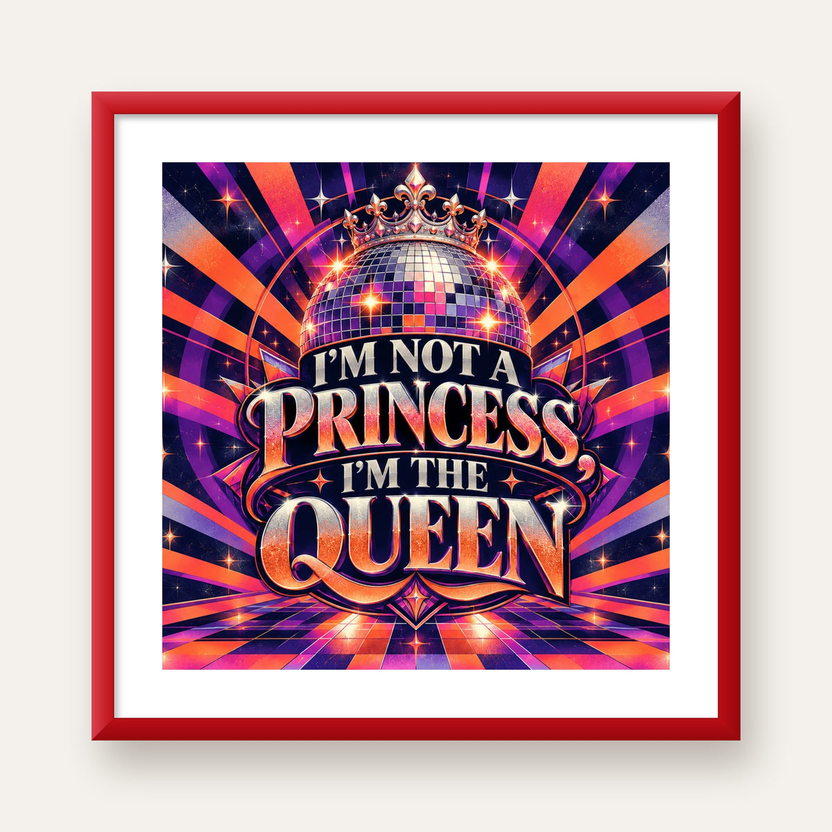 I'm Not a Princess — Disko Kraliçesi — kırmızı çerçeveli paspartulu