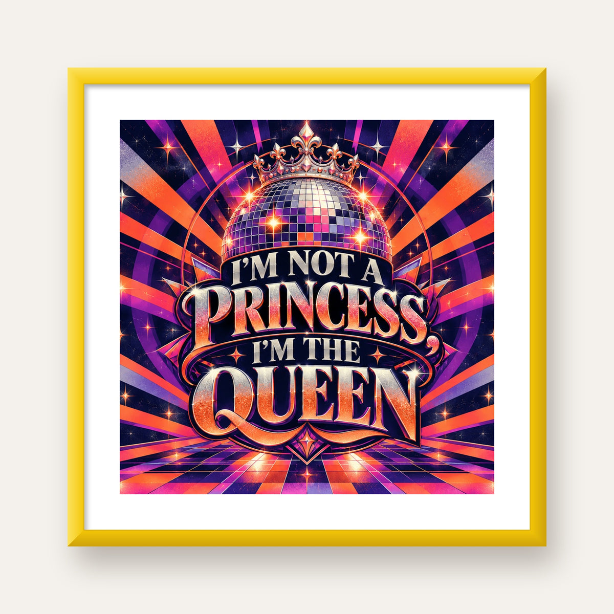 I'm Not a Princess — Disko Kraliçesi — sarı çerçeveli paspartulu