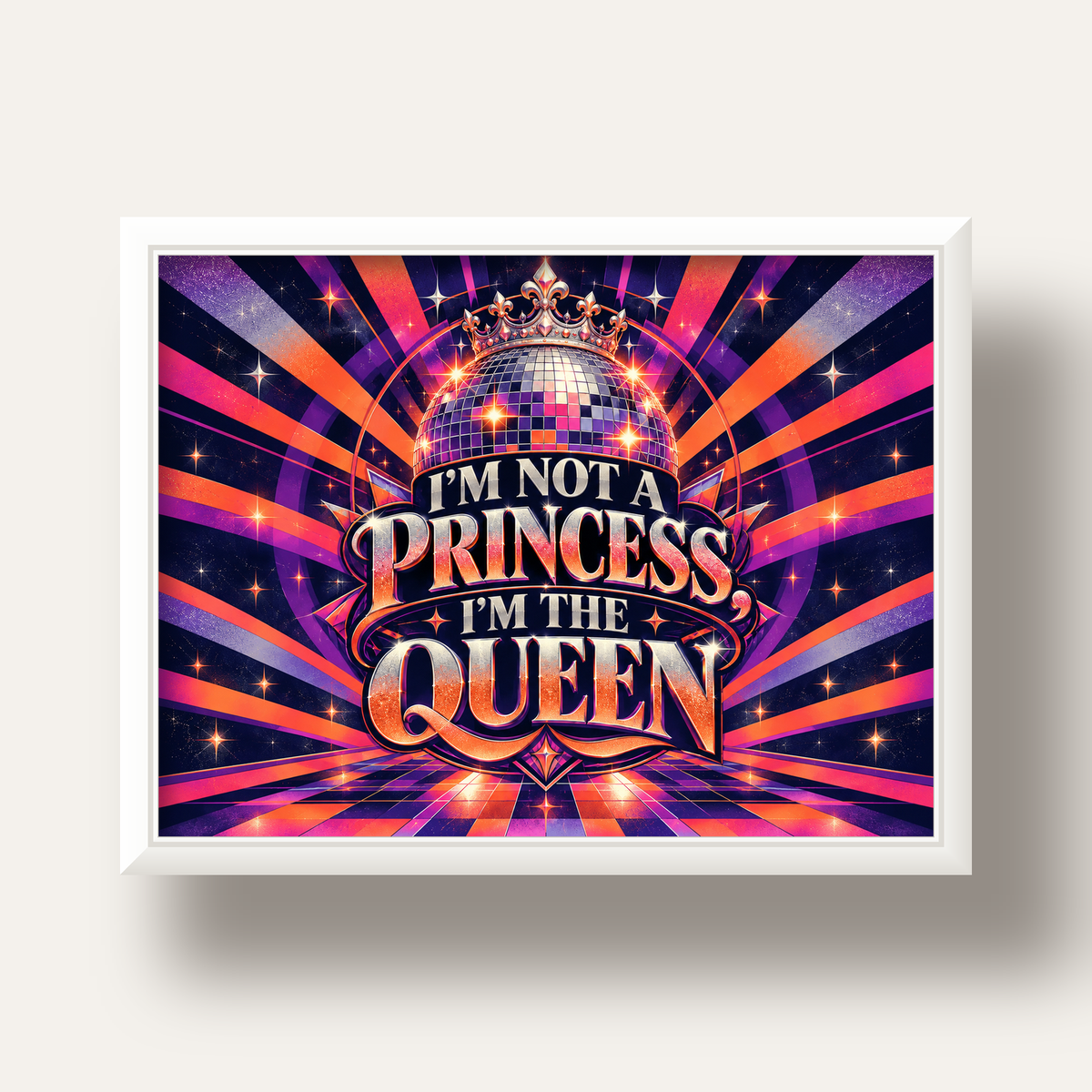 I'm Not a Princess — Disko Kraliçesi — beyaz derin çerçeveli
