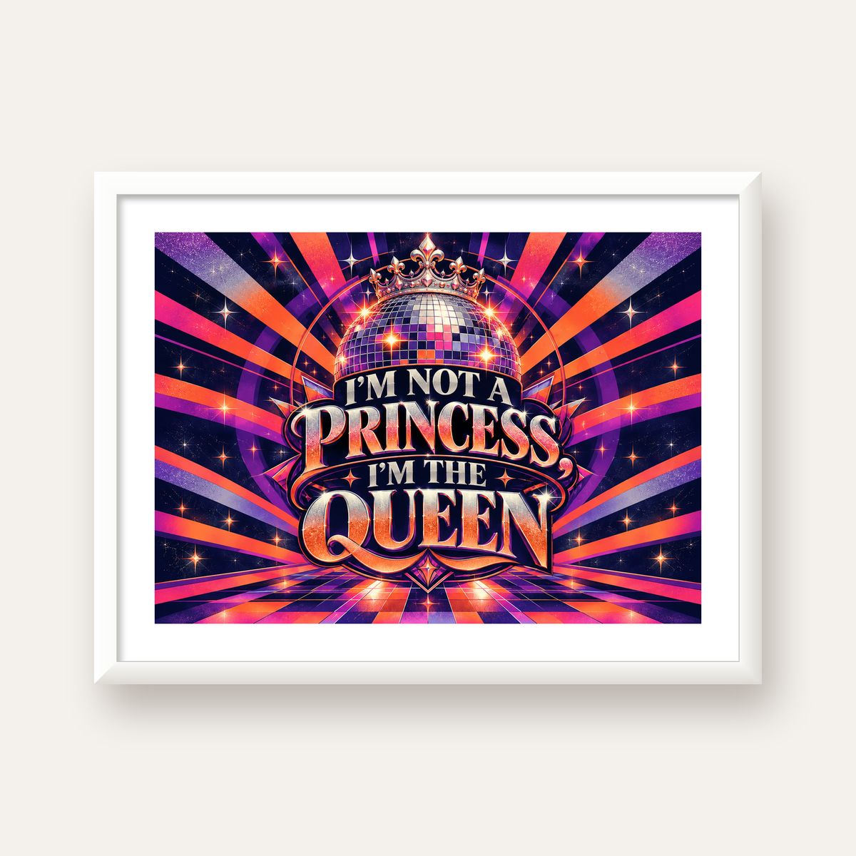 I'm Not a Princess — Disko Kraliçesi — beyaz çerçeveli yatay poster