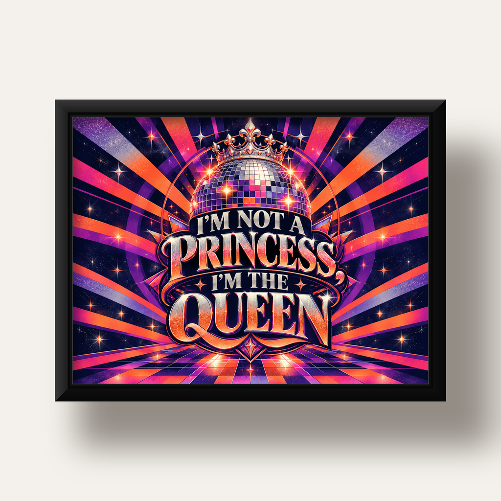 I'm Not a Princess — Disko Kraliçesi — siyah derin çerçeveli