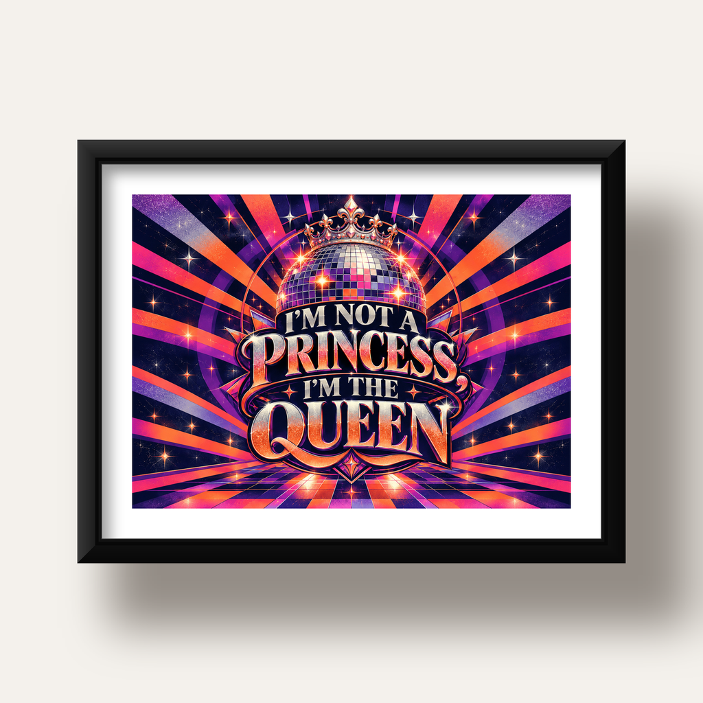 I'm Not a Princess — Disko Kraliçesi — siyah derin çerçeveli paspartulu