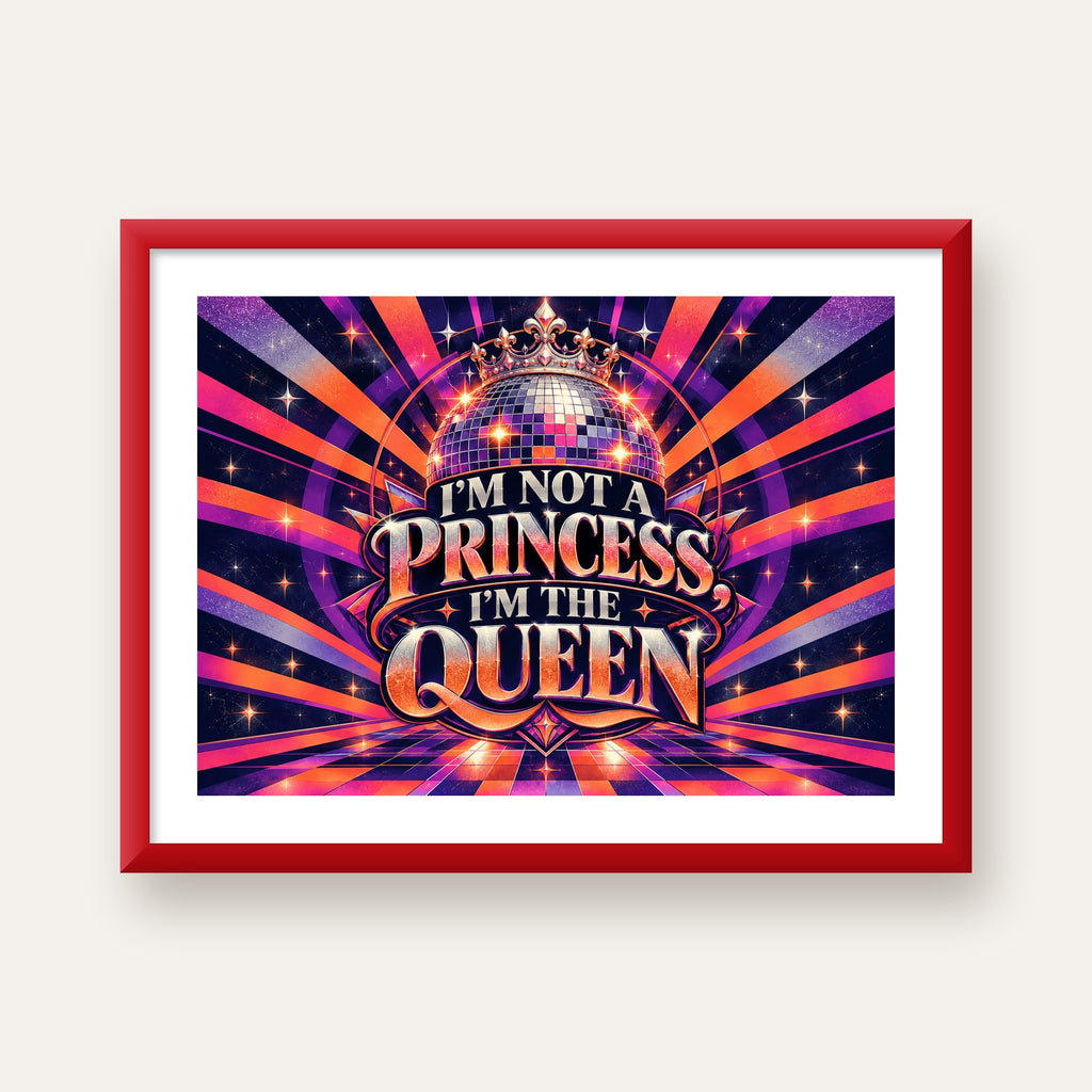 I'm Not a Princess — Disko Kraliçesi — kırmızı çerçeveli paspartulu