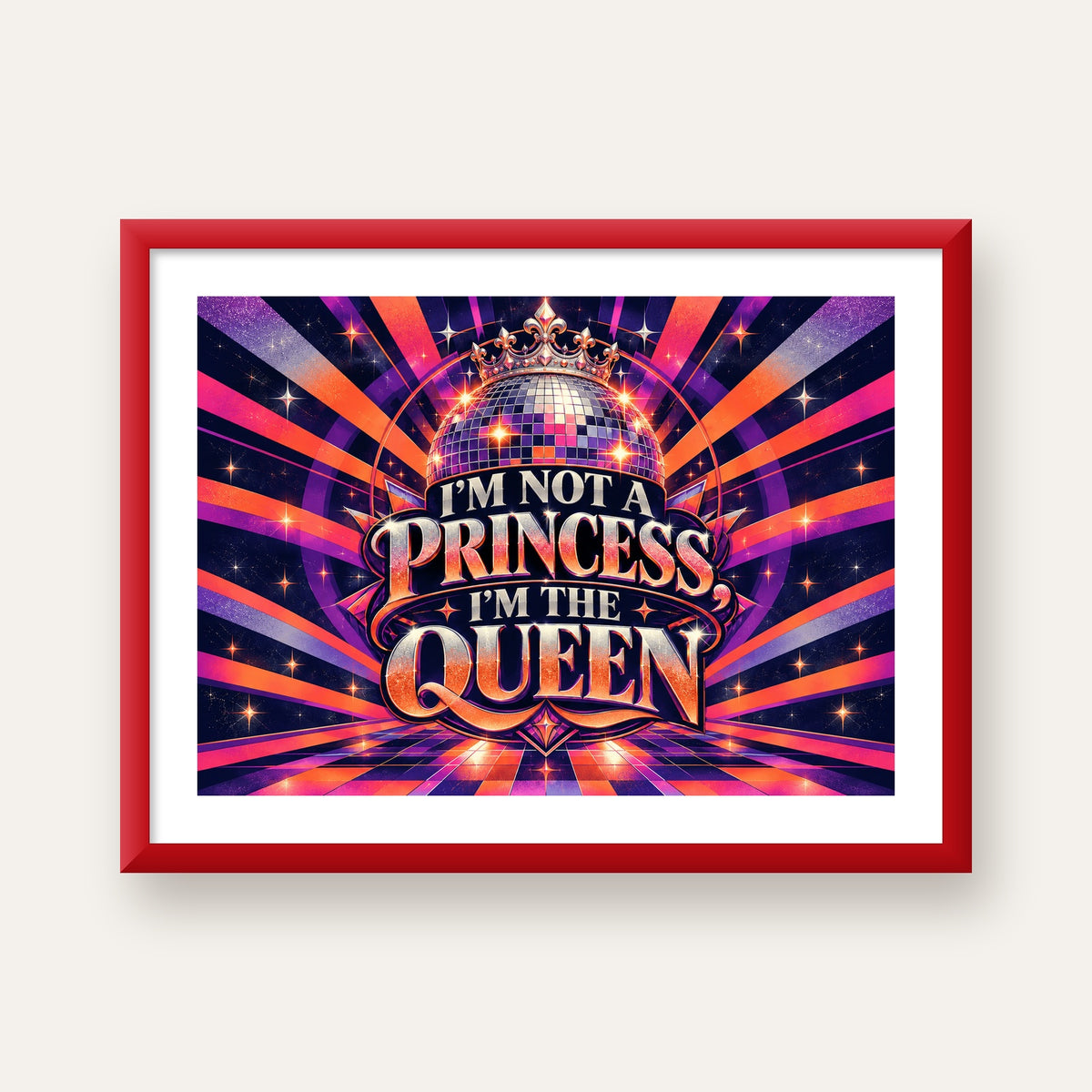 I'm Not a Princess — Disko Kraliçesi — kırmızı çerçeveli paspartulu