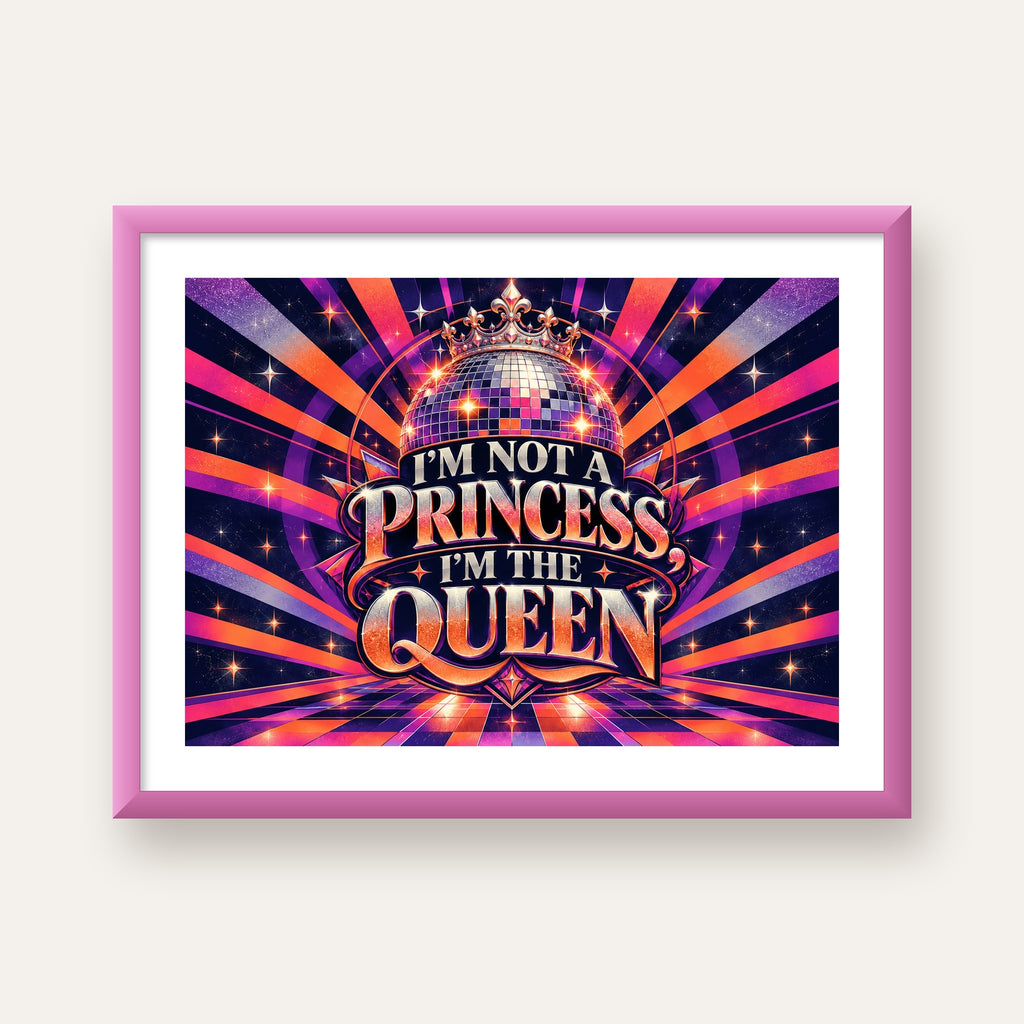 I'm Not a Princess — Disko Kraliçesi — pembe çerçeveli paspartulu