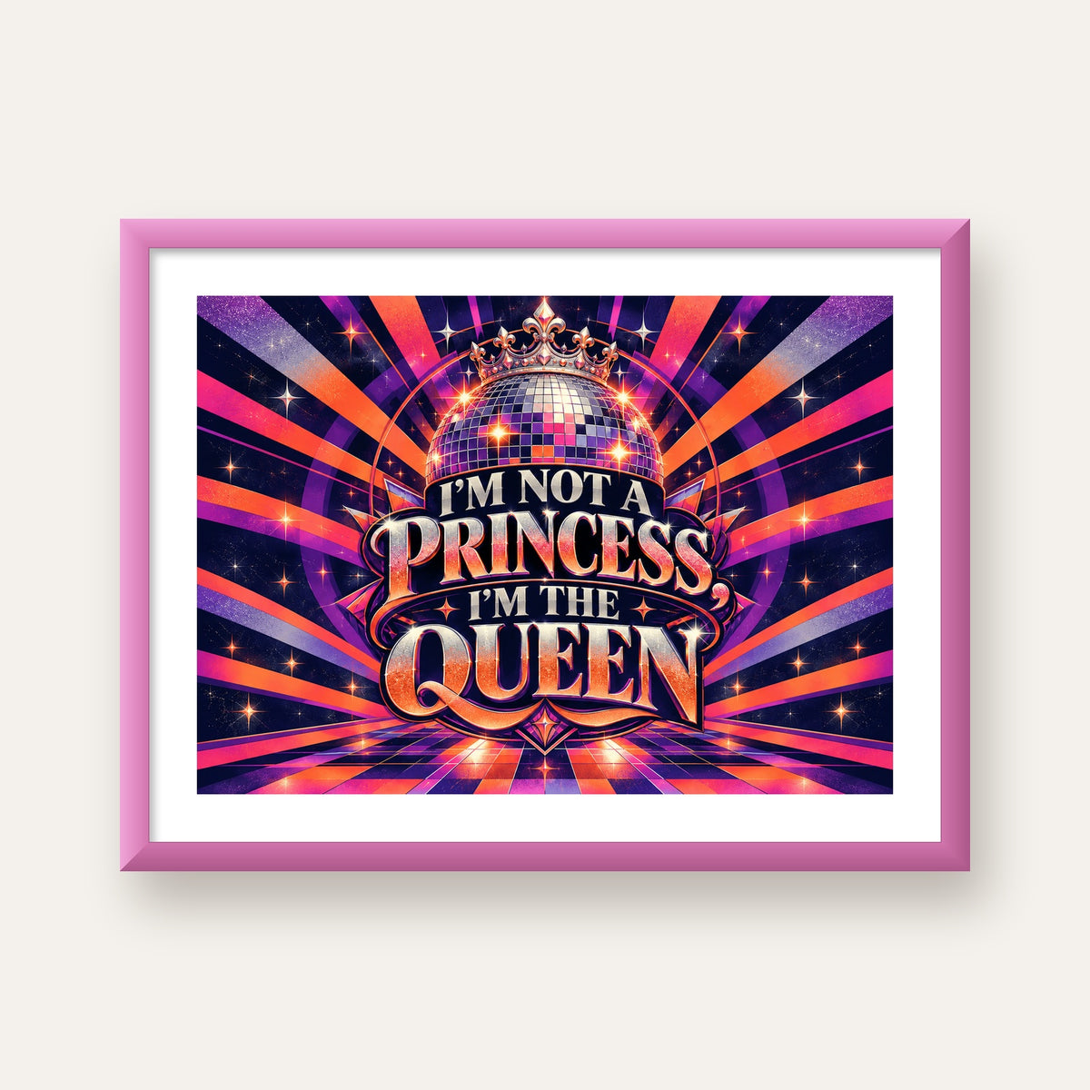 I'm Not a Princess — Disko Kraliçesi — pembe çerçeveli paspartulu