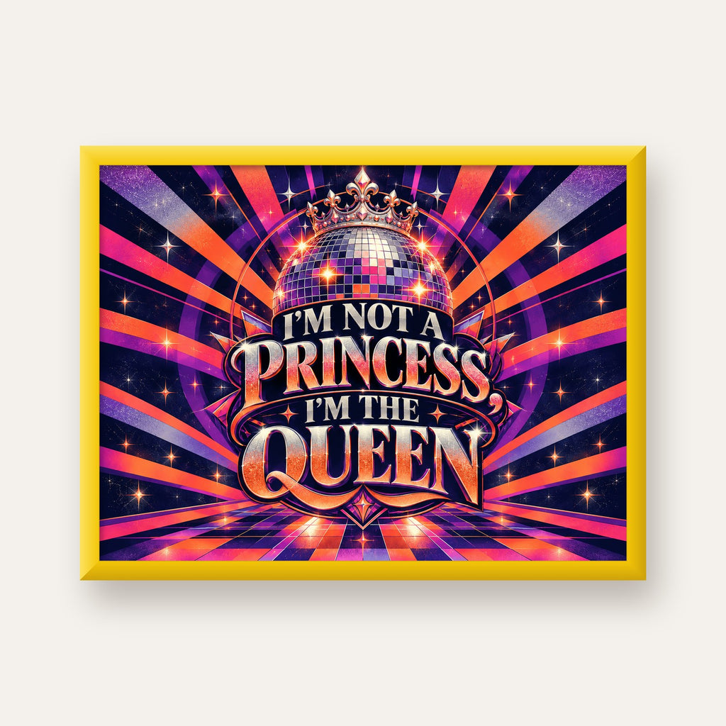 I'm Not a Princess — Disko Kraliçesi — sarı çerçeveli