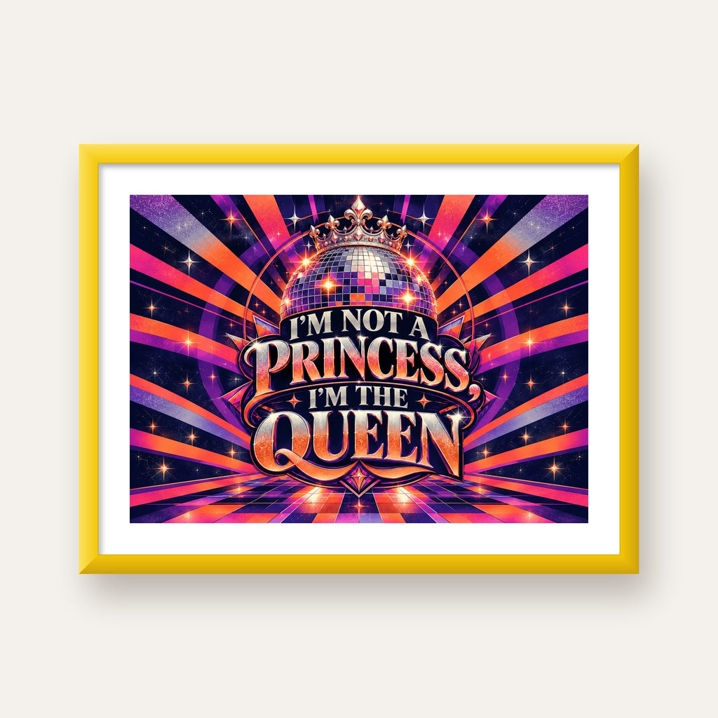I'm Not a Princess — Disko Kraliçesi — sarı çerçeveli paspartulu