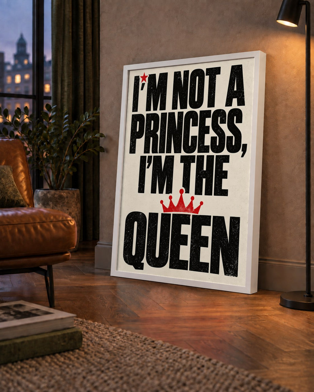 I'm Not a Princess — Güçlü Tipografi — çerçeveli hâliyle bir ev duvarında
