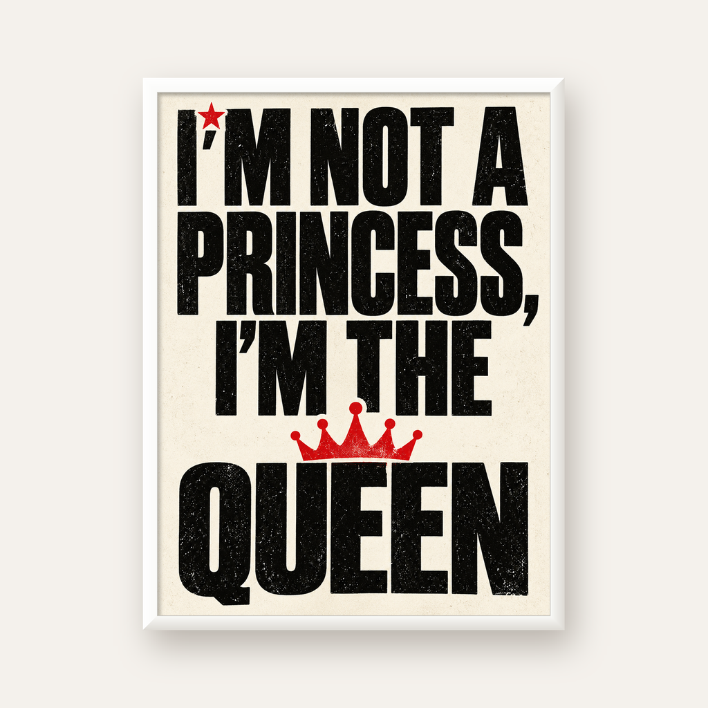 I'm Not a Princess — Güçlü Tipografi — beyaz çerçeveli dikey poster