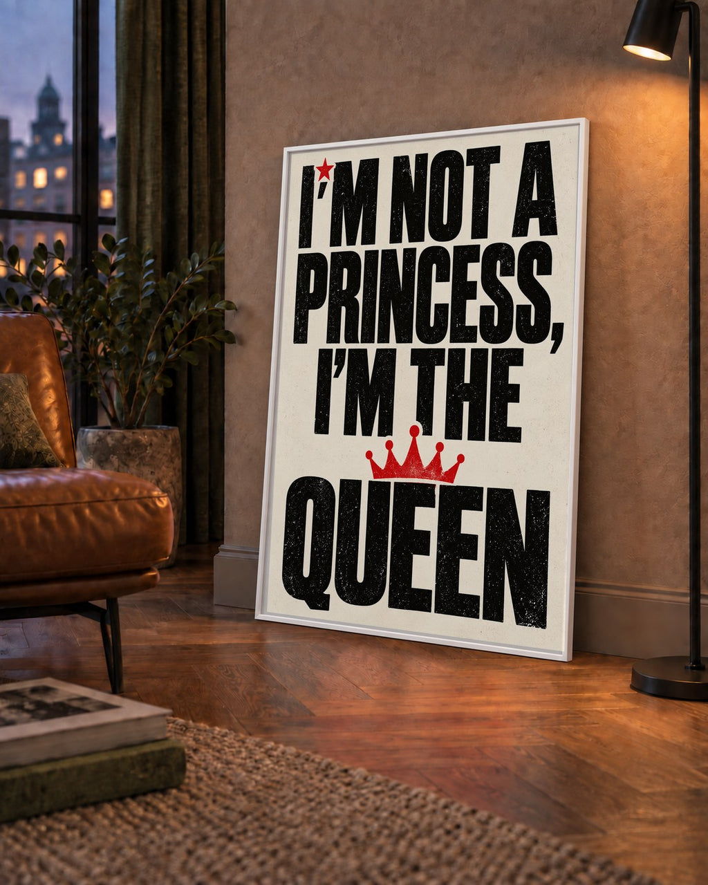 I'm Not a Princess — Güçlü Tipografi — çerçeveli hâliyle bir ev duvarında