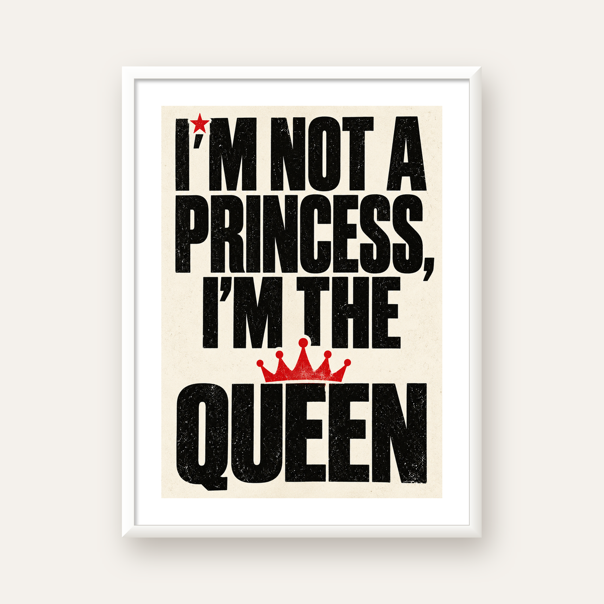 I'm Not a Princess — Güçlü Tipografi — beyaz çerçeveli dikey poster