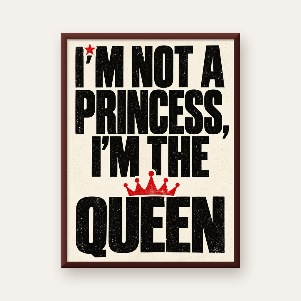 I'm Not a Princess — Güçlü Tipografi — ceviz çerçeveli
