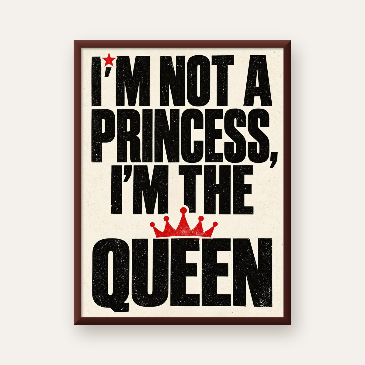 I'm Not a Princess — Güçlü Tipografi — ceviz çerçeveli